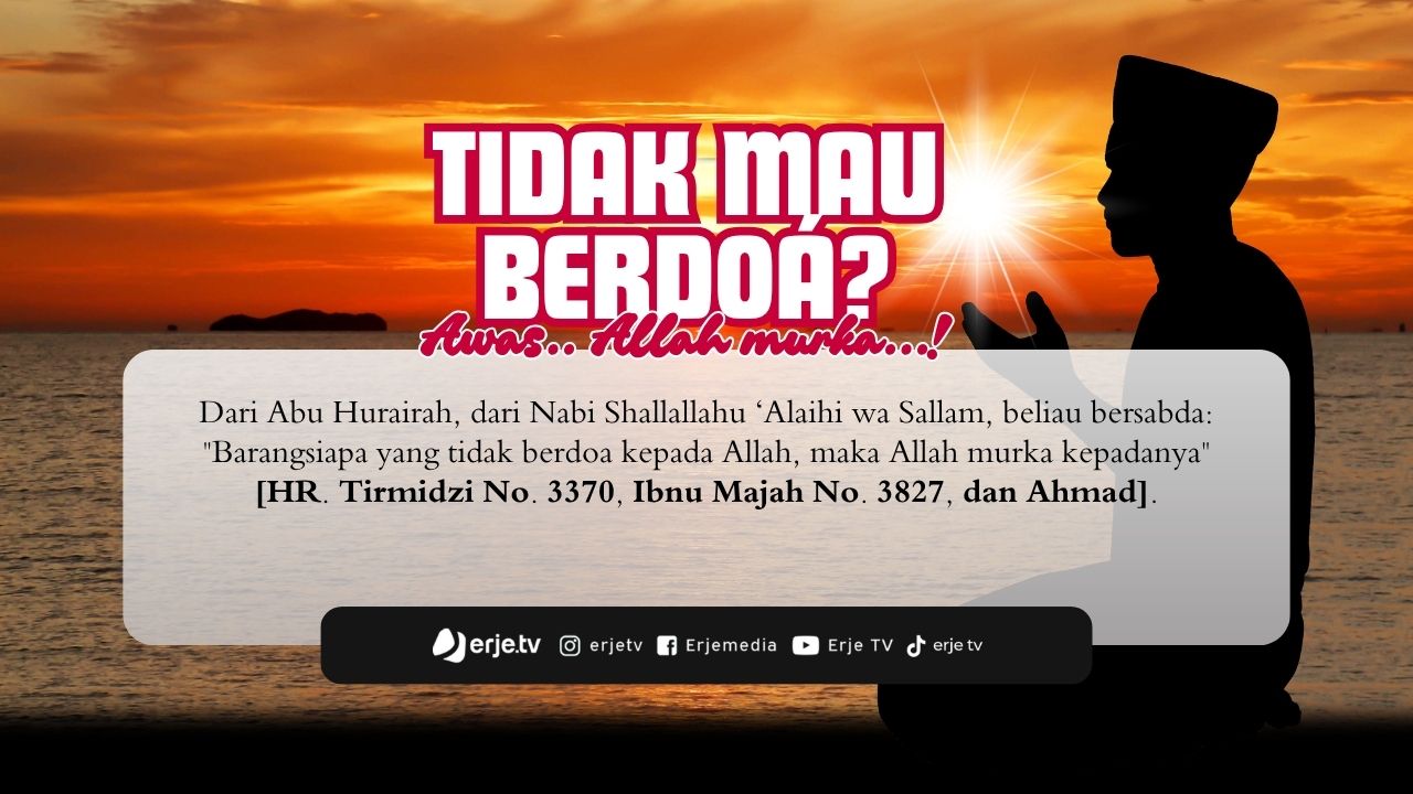 Tidak Mau Berdo'a..? Awas Allah Murka